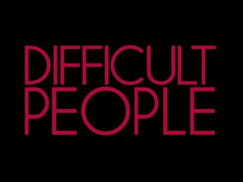 Difficult People