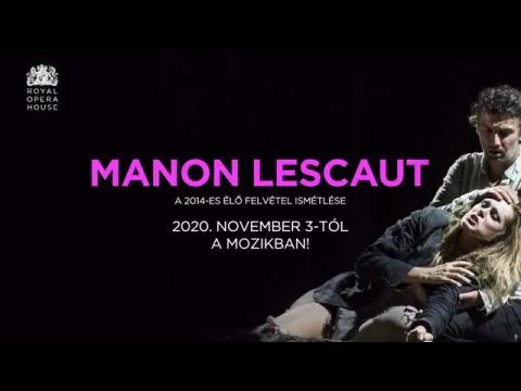 Giacomo Puccini: Manon Lescaut  Royal Opera House 2014-es élő közvetítésének felvétele