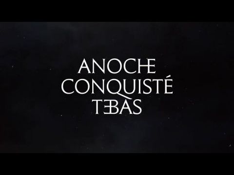 Anoche conquisté Tebas
