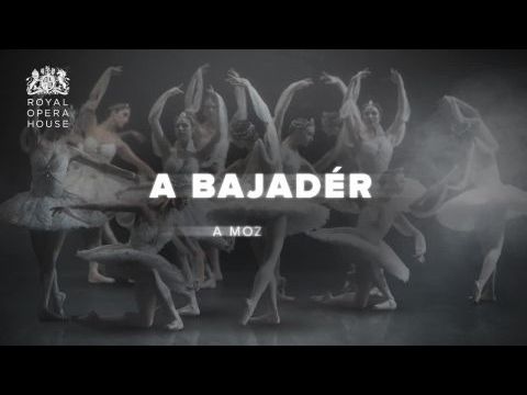 Royal Opera House - Minkus: A bajadér