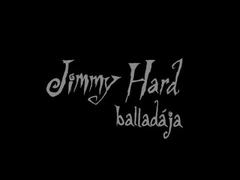 Jimmy Hard balladája