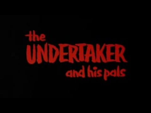 The Undertaker and His Pals